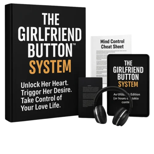 The Girlfriend Button™ System – Take Control of Your Love Life.